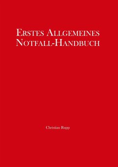 Erstes Allgemeines Notfall-Handbuch - Rupp, Christian