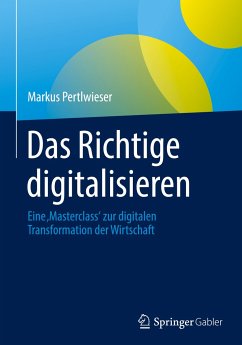 Das Richtige digitalisieren - Pertlwieser, Markus