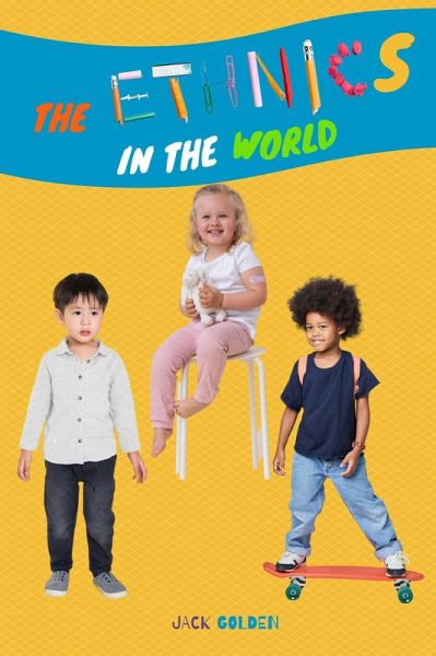 The Ethnics in the World (eBook, ePUB) The Ethnics in the World (eBook, ePUB)