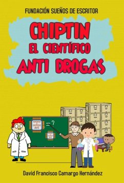 Chiptin El Científico Anti Drogas (eBook, ePUB) Cover Chiptin El Científico Anti Drogas (eBook, ePUB)