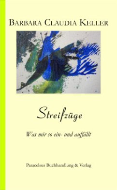 Streifzüge - Keller, Barbara Claudia