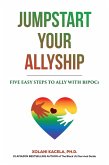 Jumpstart Your Allyship: Five Easy Steps to Ally with BIPOCs (eBook, ePUB)