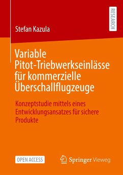 Variable Pitot-Triebwerkseinlässe für kommerzielle Überschallflugzeuge - Kazula, Stefan