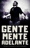Gente Mente Adelante: Prejudice Conquered is World Conquered (eBook, ePUB)