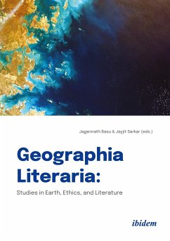 Geographia Literaria: Studies in Earth, Ethics, and Literature - Basu, Jagannath Sarkar