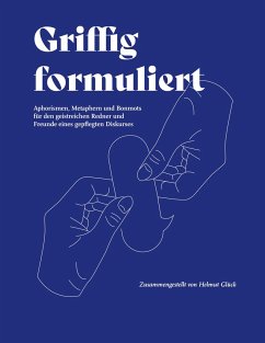 Griffig formuliert - Glück, Helmut