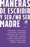 Maneras de escribir y ser / no ser madre (eBook, ePUB)