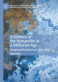 A Defence of the Humanities in a Utilitarian Age