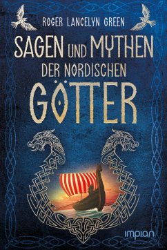 Sagen und Mythen der nordischen Götter - Green, Roger Lancelyn