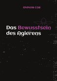 Das Bewusstsein des Agierens