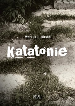 Katatonie - Hirsch, Markus J.