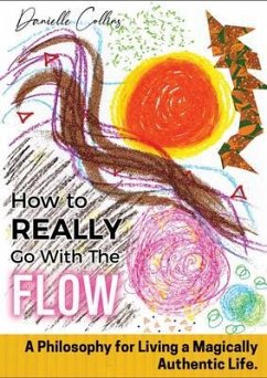 How To REALLY Go With The Flow (eBook, ePUB) - Collins, Danielle