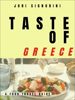 Taste of... Greece (eBook, ePUB) - Signorini, Juri