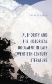 Authority and the Historical Document in Late Twentieth-Century Literature (eBook, ePUB)