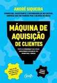Máquina de aquisição de clientes (eBook, ePUB) Máquina de aquisição de clientes (eBook, ePUB)