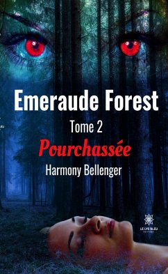 Emeraude Forest - Tome II (eBook, ePUB) - Bellenger, Harmony