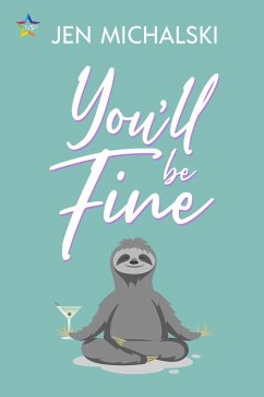 You'll Be Fine (eBook, ePUB) - Michalski, Jen