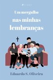 Um mergulho nas minhas lembranças (eBook, ePUB)