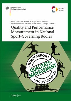 Quality and Performance Measurement in National Sport-Governing Bodies (eBook, PDF) - Daumann, Frank; Heinze, Robin; Kümpel, Jeremias; Barth, Michael; Diethold, Sascha-Gregor