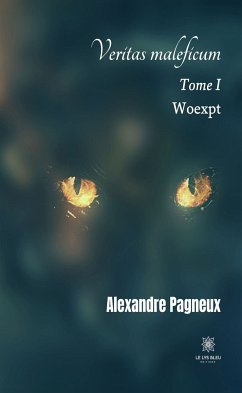 Veritas maleficum - Tome I (eBook, ePUB) - Pagneux, Alexandre