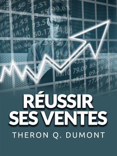 Réussir ses Ventes (Traduit) (eBook, ePUB) - Q. Dumont, Theron