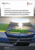 Evaluation sportwissenschaftlicher Unterstützungsleistungen im Spitzensport am Beispiel der Leichtathletik (eBook, PDF)