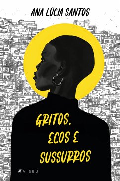 Gritos, ecos e sussurros (eBook, ePUB) - Santos, Ana Lúcia