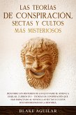 Las Teorías de Conspiración, Sectas y Cultos más Misteriosos (eBook, ePUB)