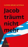 Jacob träumt nicht mehr (eBook, ePUB)