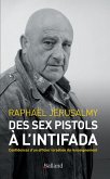 Des Sex Pistols à l'Intifada (eBook, ePUB) Des Sex Pistols à l'Intifada (eBook, ePUB)