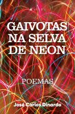 Gaivotas na selva de neon (eBook, ePUB) Gaivotas na selva de neon (eBook, ePUB)
