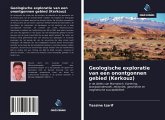 Geologische exploratie van een onontgonnen gebied (Kerkouz)