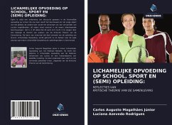 LICHAMELIJKE OPVOEDING OP SCHOOL, SPORT EN (SEMI) OPLEIDING: - Magalhães Júnior, Carlos Augusto; Rodrigues, Luciana Azevedo