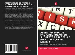 ASSENTAMENTO DE PASTORES FULANI NO SUDOESTE DA NIGÉRIA E INSEGURANÇAS DA NIGÉRIA - Jacobs, Aristotle Isaac