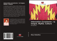 Interaction eurasienne : la langue. Mythe. Culture - Hizbullina, Dilya