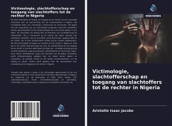 Victimologie, slachtofferschap en toegang van slachtoffers tot de rechter in Nigeria - Jacobs, Aristotle Isaac