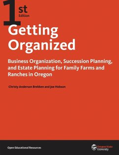 Getting Organized: Business Organization and Succession Planning for Oregon Family Farms and Ranches - Brekken, Christy Anderson; Hobson, Joe