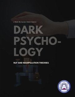Cover Dark Psychology, Nlp And Manipulation Theories (eBook, ePUB)