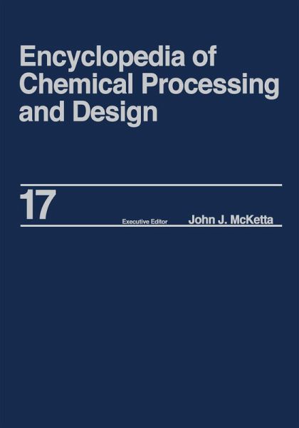 Encyclopedia of Chemical Processing and Design (eBook, PDF) Encyclopedia of Chemical Processing and Design (eBook, PDF)