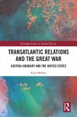 Transatlantic Relations and the Great War (eBook, PDF)