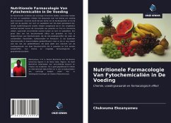 Nutritionele Farmacologie Van Fytochemicaliën in De Voeding - Ekeanyanwu, Chukwuma