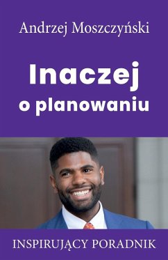 Inaczej o planowaniu - Moszczy¿ski, Andrzej