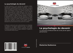 La psychologie du devenir - Dezhurova, Ekaterina;Fomin, Vasiliy Vasilievich