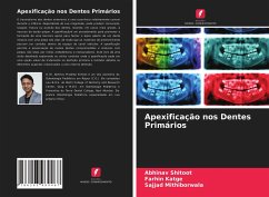 Apexificação nos Dentes Primários - Shitoot, Abhinav;Katge, Farhin;Mithiborwala, Sajjad