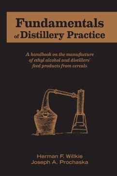 Fundamentals of Distillery Practice - Willkie, Herman F; Prochaska, Joseph A