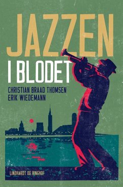 Jazzen i blodet - Wiedemann, Erik; Thomsen, Christian Braad