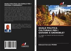 QUALE POLITICA CULTURALE PER I GIOVANI A GRENOBLE? - Peindi, Edmond Gervais