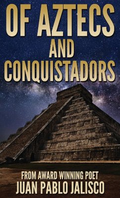 Of Aztecs And Conquistadors - Jalisco, Juan Pablo L.