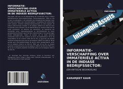 INFORMATIE- VERSCHAFFING OVER IMMATERIËLE ACTIVA IN DE INDIASE BEDRIJFSSECTOR: - Kaur, Karamjeet