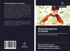 Methodologische strategie - González Alonso, Eglis; Hernández Rosell, Yariadna; Gómez Alberti, María Eugenia